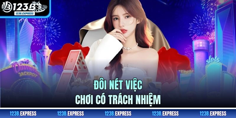 Đôi nét việc chơi có trách nhiệm